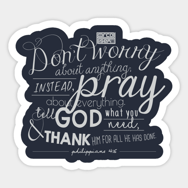 Don't Worry Pray Bible Verse Christian Inspirational Sticker by porcodiseno